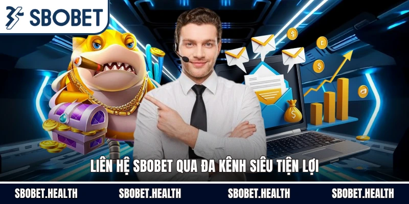 Liên hệ sbobet qua đa kênh siêu tiện lợi